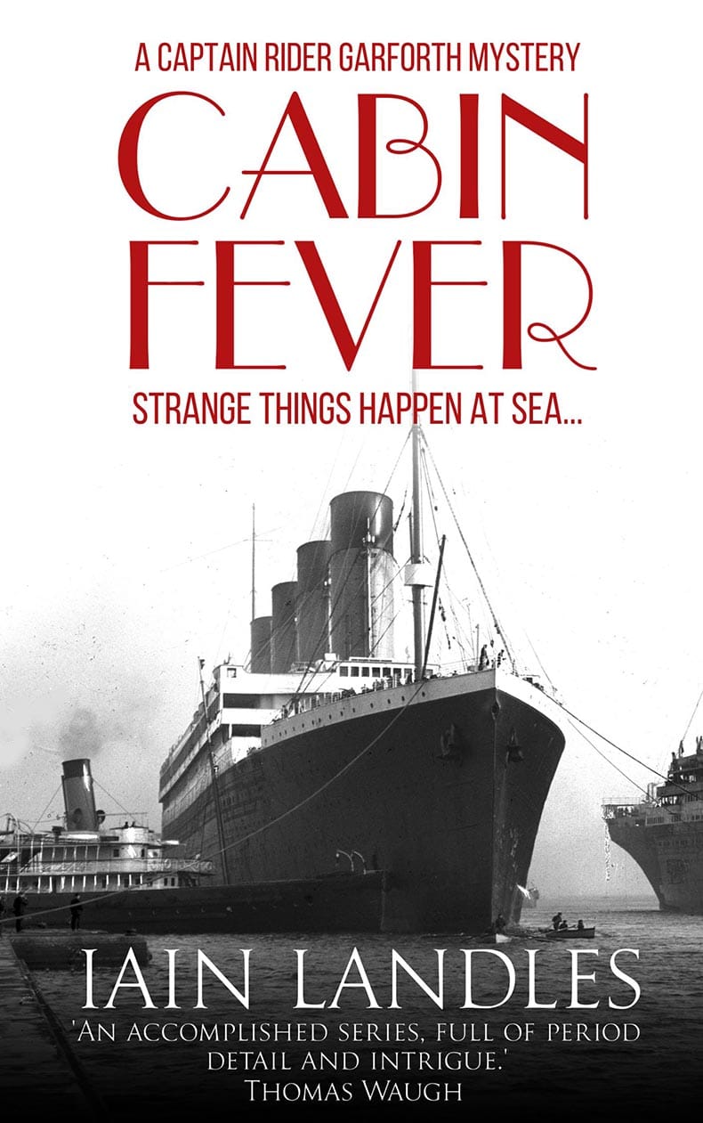 Cabin Fever A Captain Rider Garforth Mystery Iain Landles